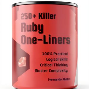 Ruby Programming Book 2 of 3: 250 KILLER ONE LINERS-0